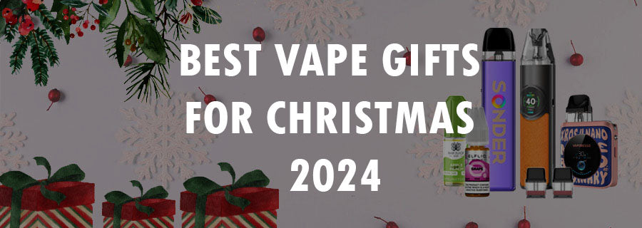 Best Vape Gifts for Christmas 2024