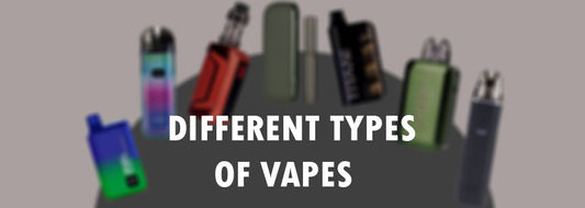 Different Types of Vapes