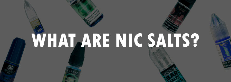 What are Nic Salts? Benefits and Usage